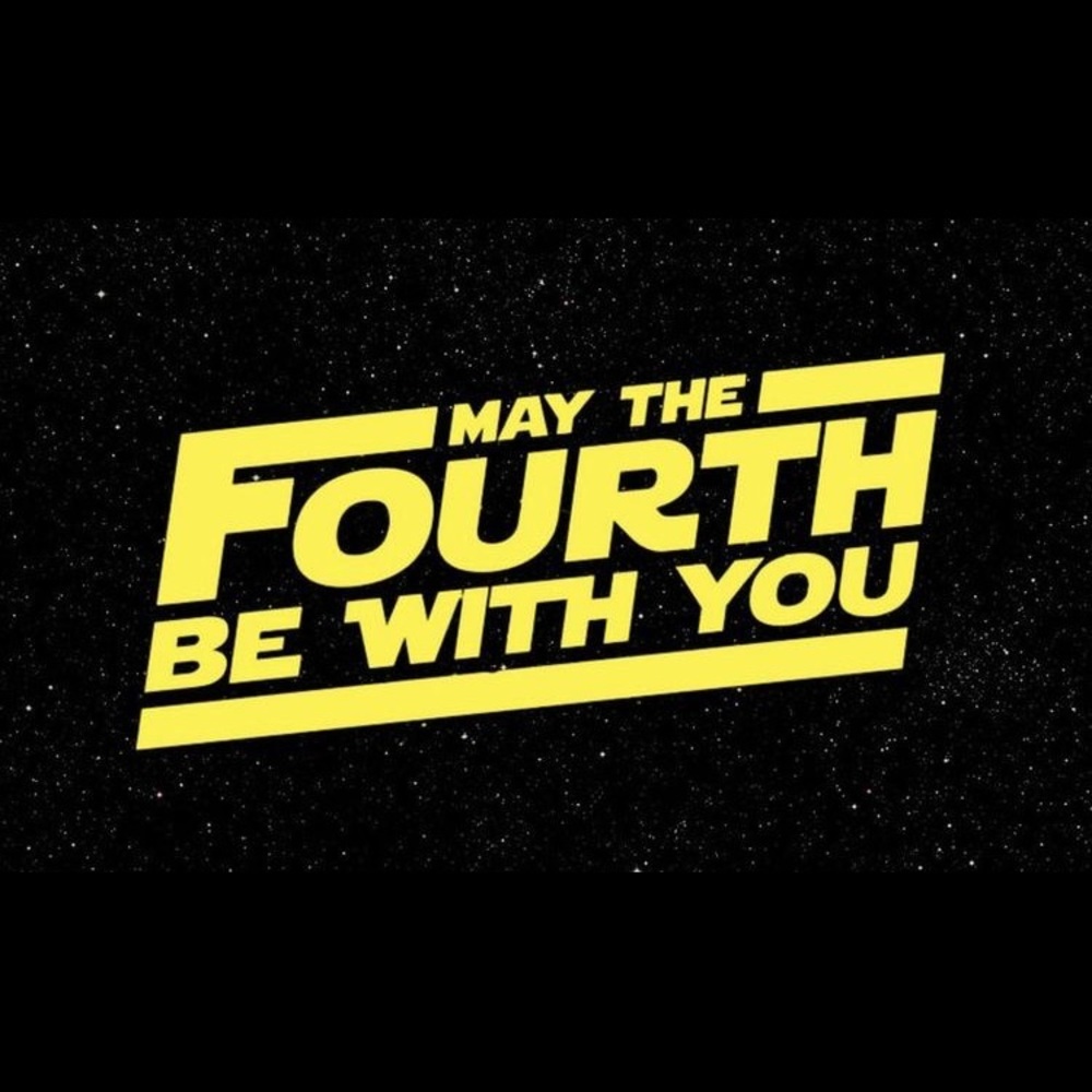May the Fourth be with you! 🎉